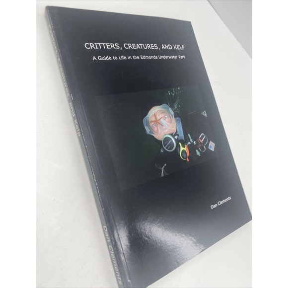 Critters Creatures and Kelp A Guide To Life IN EDMONDS By Dan Clements Book - Picture 4 of 12